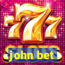 john bet